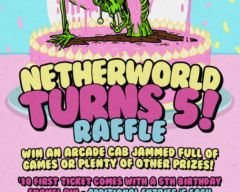 Netherworld 5th Birthday Raffle!